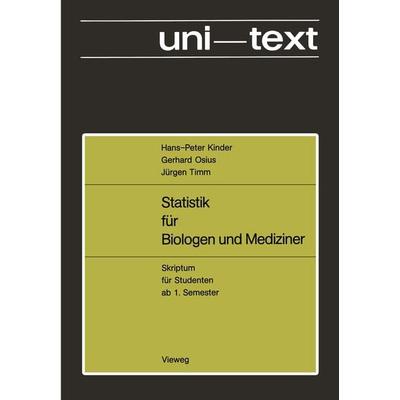 Statistik für Biologen und Mediziner, Taschenbuch von Hans-Peter Kinder, Vieweg & Teubner, 978-3-528-03343-9