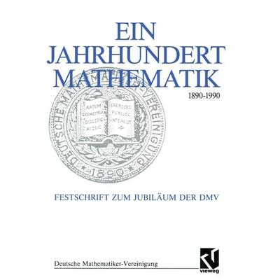 Ein Jahrhundert Mathematik 1890 – 1990, Taschenbuch von , Vieweg & Teubner, 978-3-322-80266-8