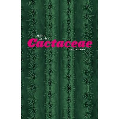 Cactaceae, Gebundene Ausgabe von Judith Zander, Matthes & Seitz, 978-3-95757-029-1