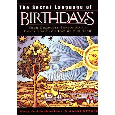 The Secret Language of Birthdays, Gebundene Ausgabe von Gary Goldschneider,Joost Elffers, Viking USA, 978-0-670-03261-7