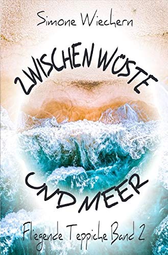 Simone Wiechern - Biografie: Zwischen Wüste und Meer: Fliegende Teppiche Band 2 - Preis vom 09.10.2026 07:28:09 h