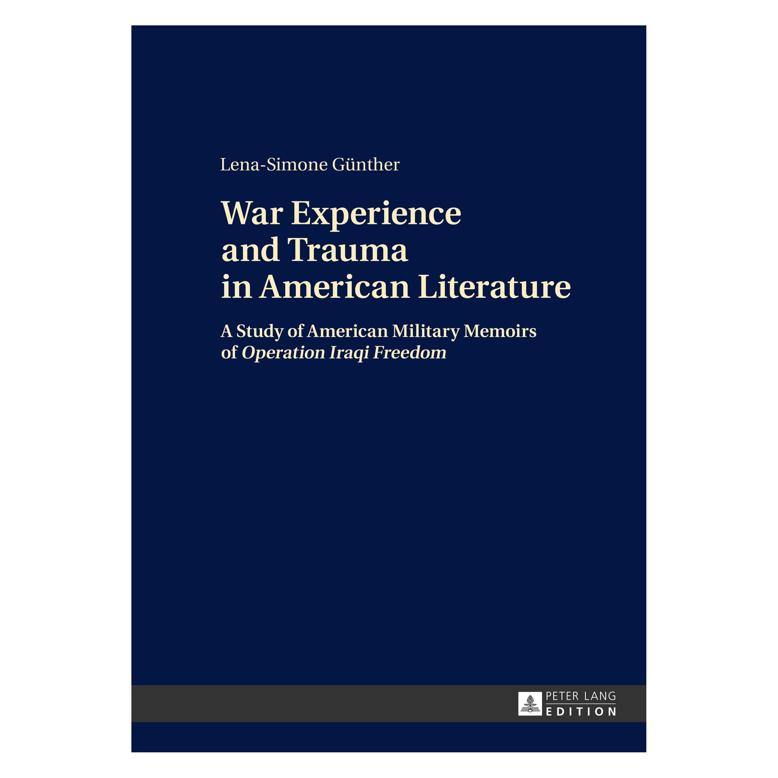 Peter Lang War Experience and Trauma in American Literature (Englisch, Hardcover, Lena-Simone Günther) (33217891)