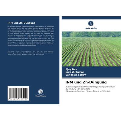 INM und Zn-Düngung, Taschenbuch von Ajay Dev,Suresh Kumar,Sandeep Yadav, Verlag Unser Wissen, 978-620-4-15712-2