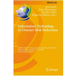 Information Technology in Disaster Risk Reduction, Fachbücher von Jun Sasaki, Plamena Zlateva, Yuko, Velev et al, Dimiter, Murayama