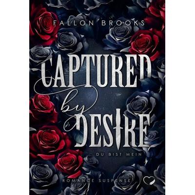 Captured by Desire: Du bist mein (Romance Suspense), Taschenbuch von Fallon Brooks, BooXperts - logiXperts GmbH, 978-3-911505-68-0