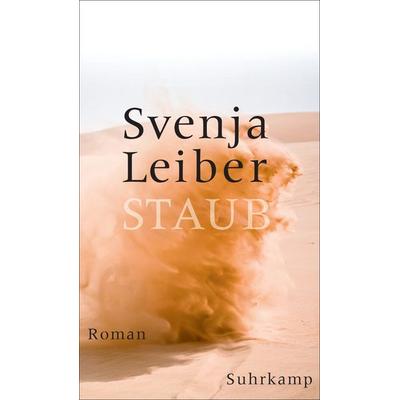 Staub, Gebundene Ausgabe von Svenja Leiber, Suhrkamp, 978-3-518-42790-3