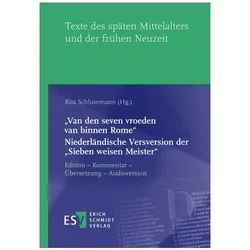 "Van den seven vroeden van binnen Rome" - - Niederländische Versversion der "Sieben weisen, Sprachbücher von Rita Schlusemann