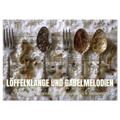 Löffelklänge und Gabelmelodien. Kleine Musikstücke kulinarisch inszeniert (Wandkalender 2027 DIN A3 quer), CALVENDO Monatskalender