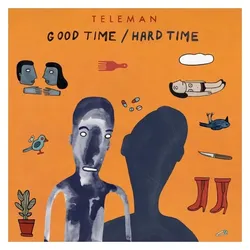 Moshi Moshi, Schallplatten, Good Time/Hard Time (Teleman)
