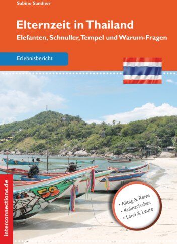 Sabine Sandner - Elternzeit in Thailand: Elefanten, Schnuller, Tempel und Warum-Fragen - Preis vom 09.10.2026 07:28:09 h
