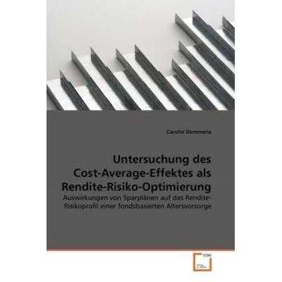 Dommenz, C: Untersuchung des Cost-Average-Effektes als Rendi, Taschenbuch von Carolin Dommenz, VDM, 978-3-639-29699-0