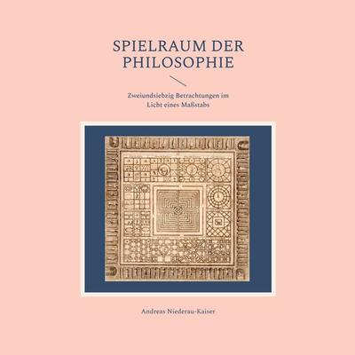 Spielraum der Philosophie, Taschenbuch von Andreas Niederau-Kaiser, BoD – Books on Demand, 978-3-695-14224-8