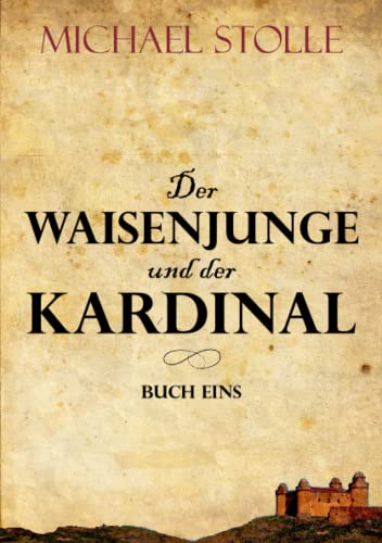 Michael Stolle - Der Waisenjunge und der Kardinal (Herzog von Hertford, Band 1) - Preis vom 06.10.2026 07:26:00 h