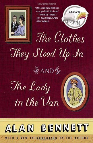 Alan Bennett - The Clothes They Stood Up In and The Lady and the Van - Preis vom 09.10.2026 07:28:09 h