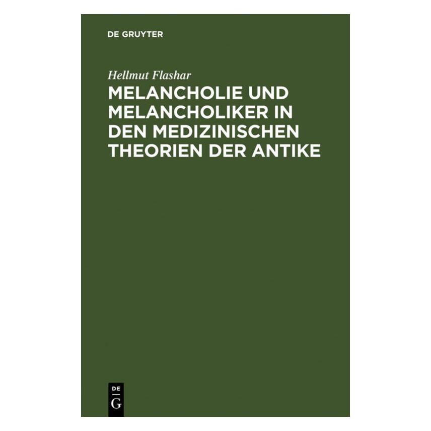 De Gruyter Flashar:Melancholie und Melancholiker i (Deutsch, Hardcover, Hellmut Flashar) (67765127)