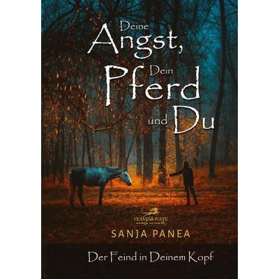 Deine Angst, Dein Pferd & Du, Taschenbuch von Sanja Panea, Tredition, 978-3-384-18692-8