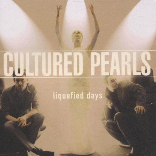 Cultured Pearls - Liquefied Days - Preis vom 09.10.2026 07:28:09 h