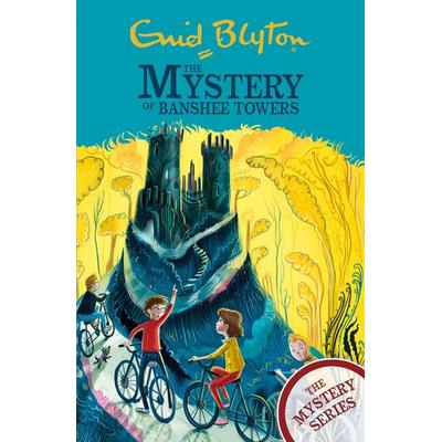The Mystery Series: The Mystery of Banshee Towers, Taschenbuch von Enid Blyton, Hachette Children's Book, 978-1-4449-6120-1