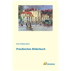Preussisches Bilderbuch, Biografien von Karl Koberstein