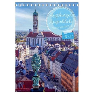 Augsburger Augenblicke - Schauen und Verweilen (Tischkalender 2027 DIN A5 hoch), CALVENDO Monatskalender