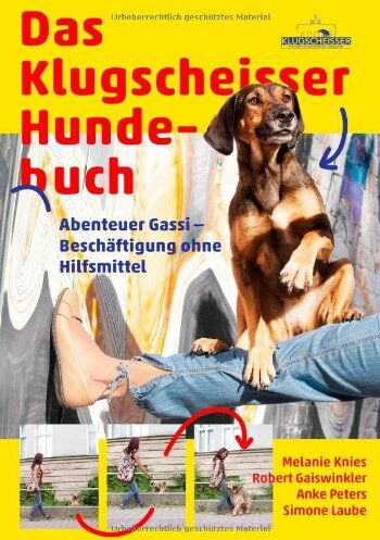 Melanie Knies - Das Klugscheisser-Hundebuch: Abenteuer Gassi - Beschäftigung ohne Hilfsmittel - Preis vom 09.10.2026 07:28:09 h