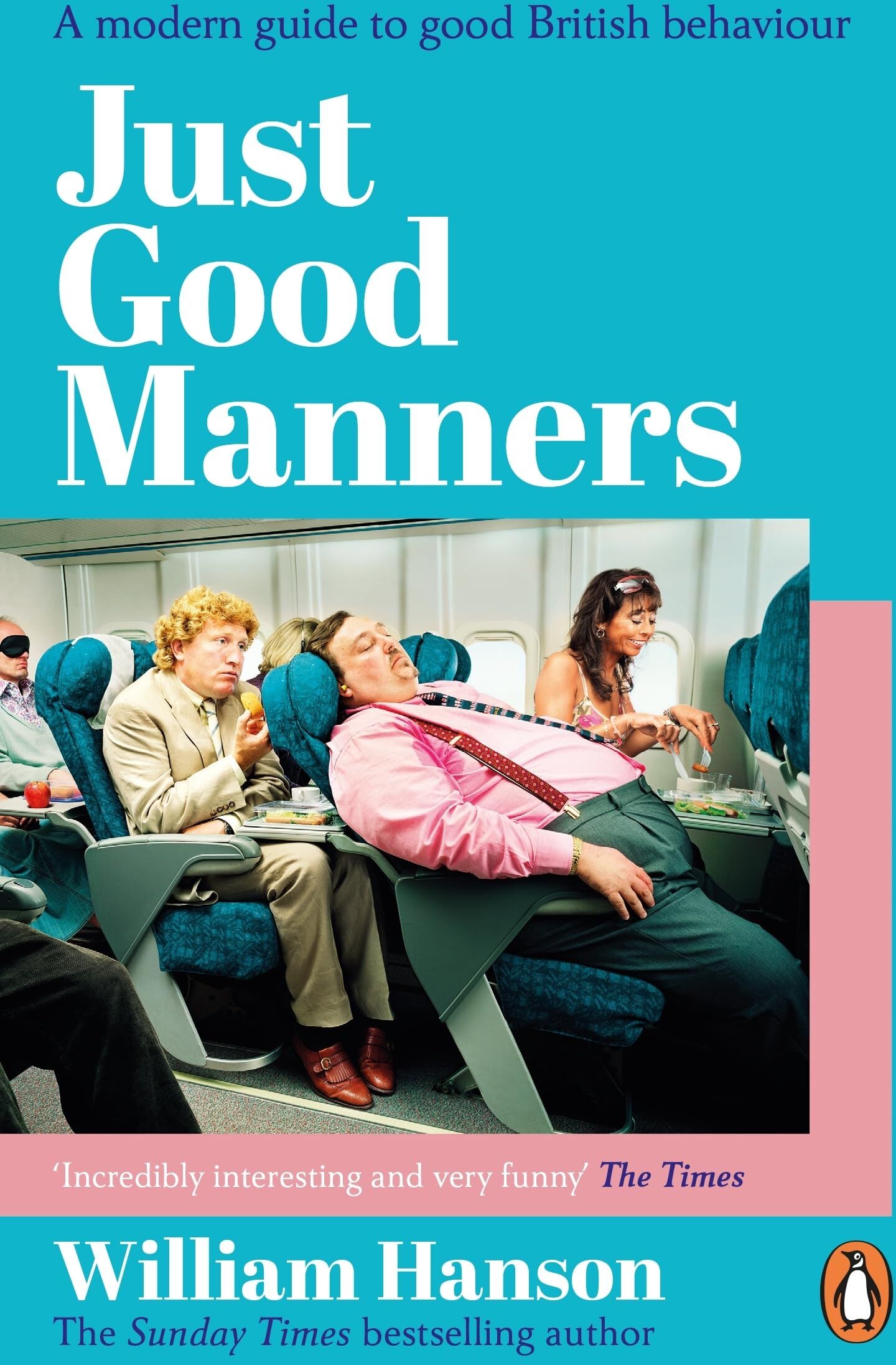 William Hanson - Just Good Manners: The Sunday Times bestselling guide to courtesy, charm, grace and decorum - Preis vom 07.10.2026 11:45:10 h