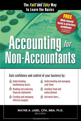 Label, Wayne A. - Accounting for Non-Accountants: The Fast and Easy Way to Learn the Basics (Quick Start Your Business) - Preis vom 10.10.2026 11:48:34 h