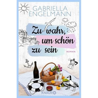 Zu wahr, um schön zu sein, Taschenbuch von Gabriella Engelmann, Knaur Taschenbuch