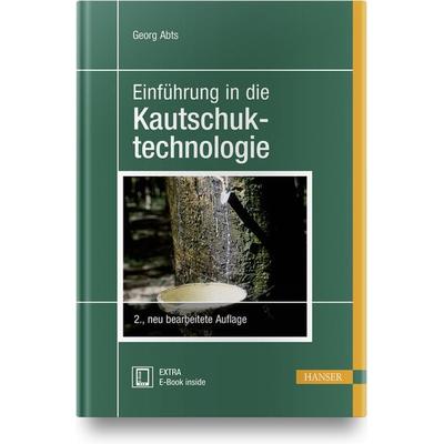 Einführung in die Kautschuktechnologie, Sonstige von Georg Abts, Carl Hanser