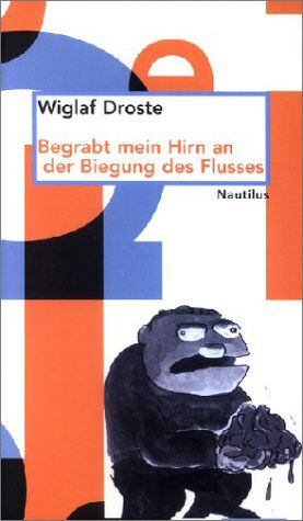 Wiglaf Droste - Begrabt mein Hirn an der Biegung des Flusses. Jubiläumsausgabe - Preis vom 30.09.2026 09:01:18 h