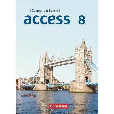 Access - Bayern 2017 - 8. Jahrgangsstufe, Gebundene Ausgabe von Laurence Harger,Birgit Ohmsieder,Mervyn Whittaker,Cecile J. Niemitz-Rossant,Annette