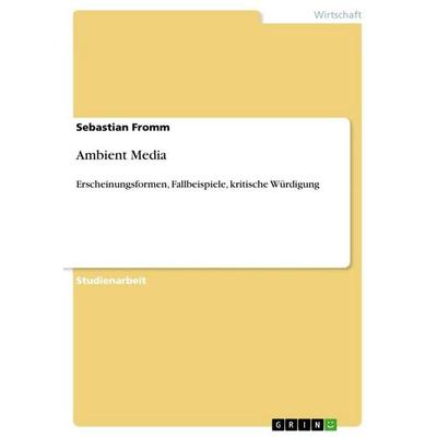 Ambient Media, Taschenbuch von Sebastian Fromm, GRIN, 978-3-656-26943-4
