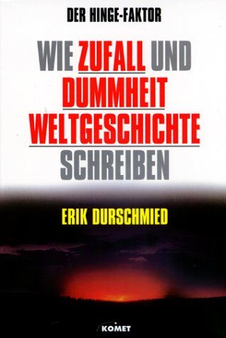 Erik Durschmied - Der Hinge-Faktor. Wie Zufall und Dummheit Weltgeschichte schreiben - Preis vom 30.09.2026 09:01:18 h