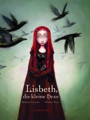 Benjamin Lacombe - Lisbeth und das Erbe der Hexen: Lisbeth, die kleine Hexe / Hexenalmanach - Preis vom 30.09.2026 22:30:23 h