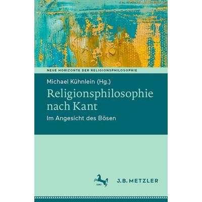 Religionsphilosophie nach Kant, Taschenbuch von , Springer Berlin, 978-3-662-66141-3