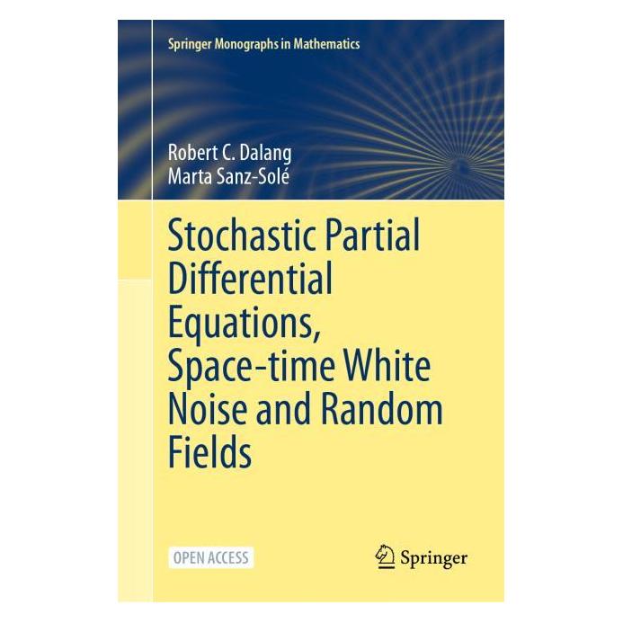 Springer Stochastic Partial Differential Equations, Space-time White Noise and Random Fields (Englisch, Hardcover, Marta Sanz-Solé, Robert C. Dalang) (60796891)
