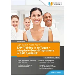 Das Buch zum Kurs: SAP-Training in 10 Tagen - Integrierte Geschäftsprozesse in SAP S/4HANA - 2., Fachbücher von Ernst Schulten