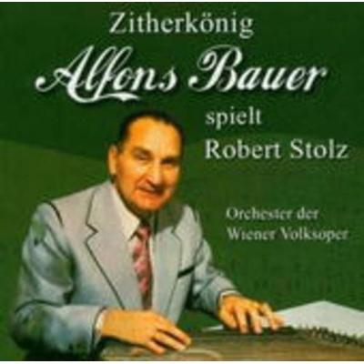 A.Bauer spielt Robert Stolz - Alfons Bauer, CD