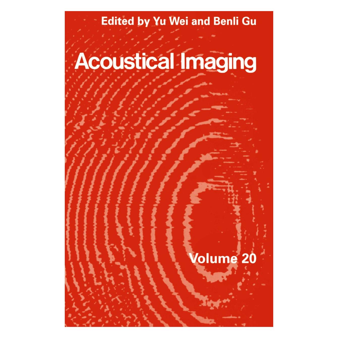 Springer Acoustical Imaging (Englisch, Hardcover, Benli Gu, Yu Wei) (9780306445859)