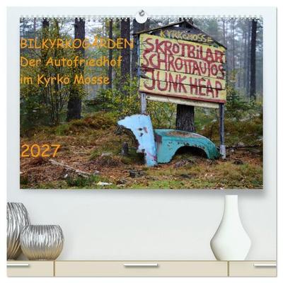 BILKYRKOGÅRDEN Der Autofriedhof im Kyrkö Mosse (hochwertiger Premium Wandkalender 2027 DIN A2 quer), Kunstdruck in Hochglanz
