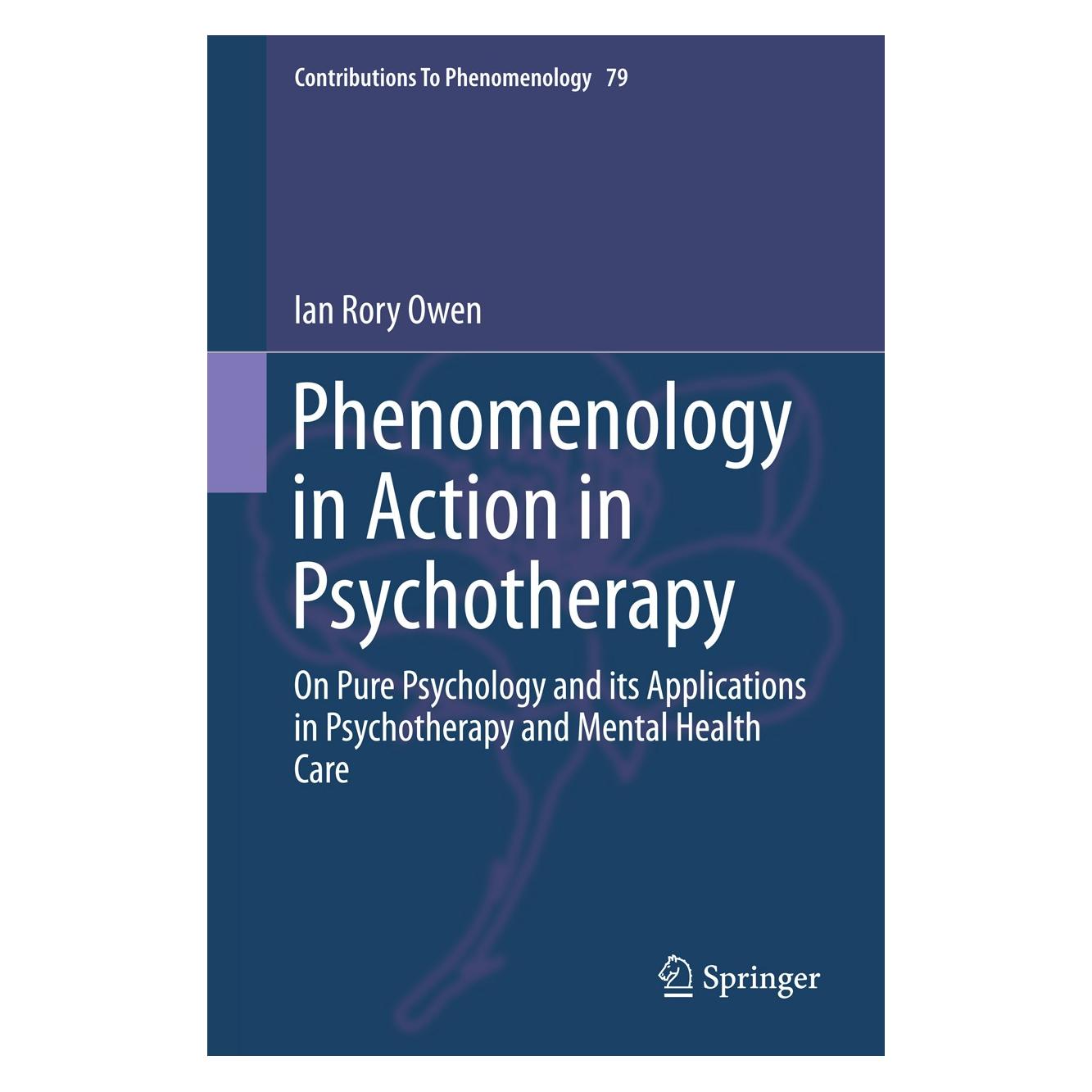 Springer Phenomenology in Action in Psychotherapy (Englisch, Hardcover, Ian Rory Owen) (9783319136042)