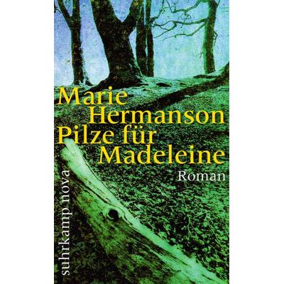 Pilze für Madeleine, Paperback von Marie Hermanson, Suhrkamp