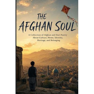The Afghan Soul, Taschenbuch von Zayn Farid, Amazon Digital Services LLC - Kdp