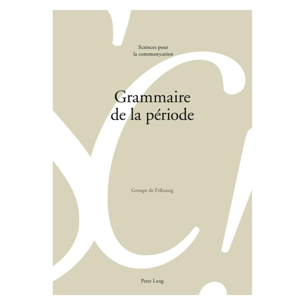 Peter Lang Grammaire de la période (Französisch, Softcover, Alain Berrendonner, Béguelin, Louis, Marie-José/de Saussure u a) (56026226)