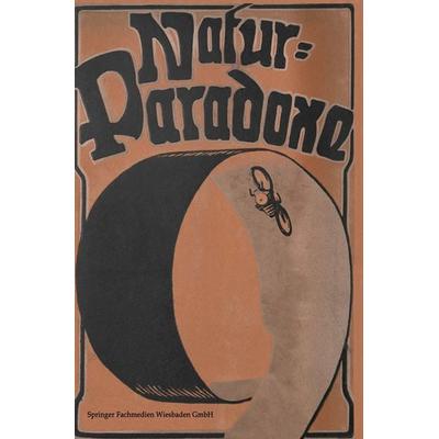 Natur-Paradoxe, Taschenbuch von , Vieweg & Teubner, 978-3-663-15293-4