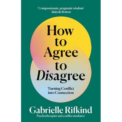 How to Agree to Disagree, Taschenbuch von Gabrielle Rifkind, Pan MacMillan, 978-1-03-505329-2