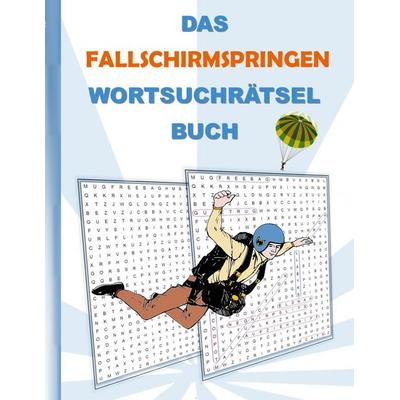 Das Fallschirmspringen Wortsuchrätsel Buch, Taschenbuch von Brian Gagg, BoD – Books on Demand, 978-3-7543-5112-3