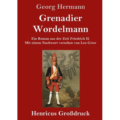 Grenadier Wordelmann (Großdruck), Gebundene Ausgabe von Georg Hermann, BoD - Books on Demand, 978-3-8478-4695-6