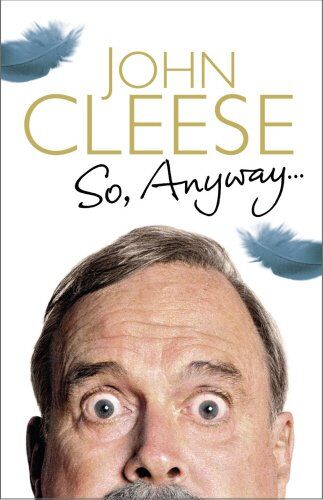 John Cleese - So, Anyway...: The Autobiography - Preis vom 10.10.2026 11:48:34 h