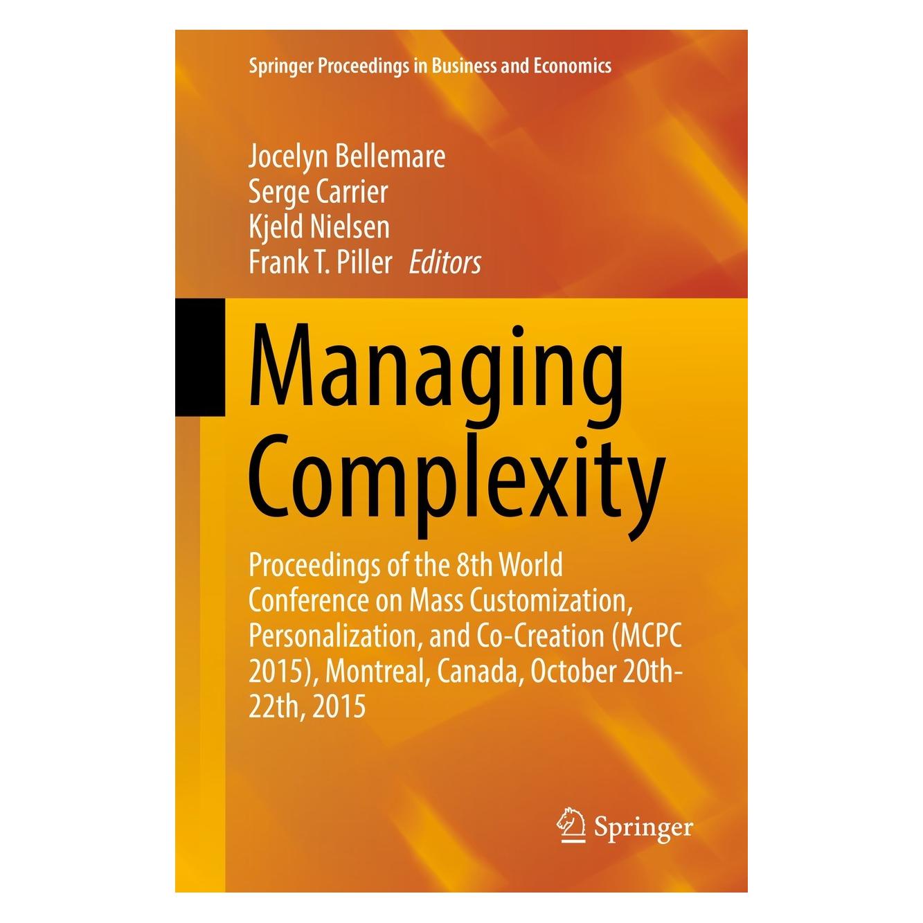 Springer Managing Complexity (Englisch, Hardcover, Frank T. Piller, Jocelyn Bellemare, Kjeld Nielsen, Serge Carrier) (9783319290560)